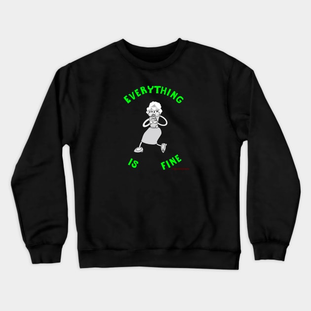 ERASERHEAD Radiator Lady Everything is Fine Crewneck Sweatshirt by TristanYonce